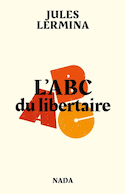 ABC du libertaire (L')